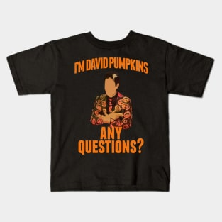 I'm David Pumpkins Any Questions Kids T-Shirt